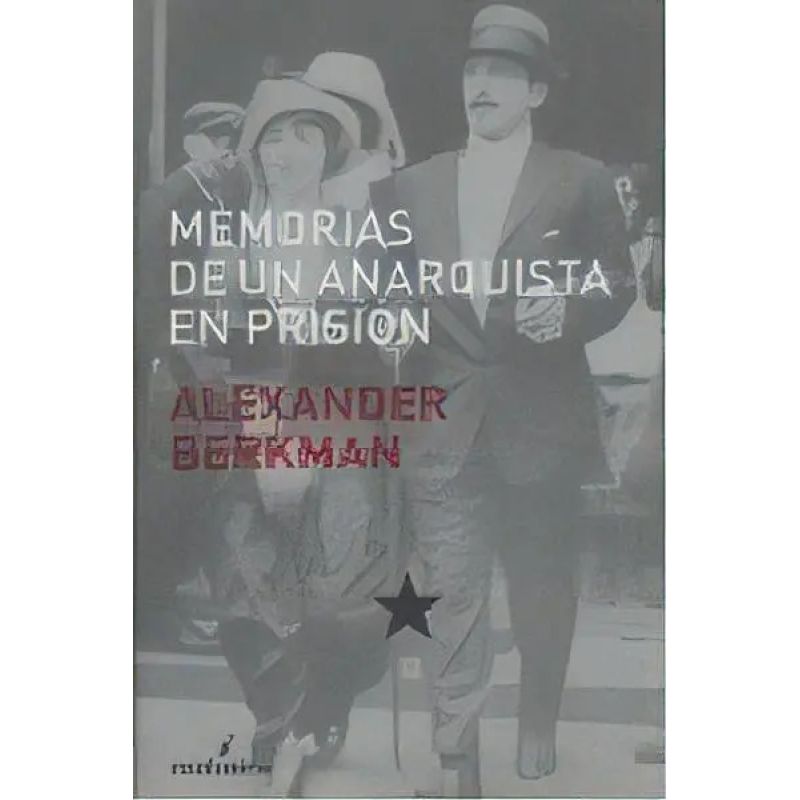 MEMORIAS DE UN ANARQUISTA EN PRISION (Nuevo)