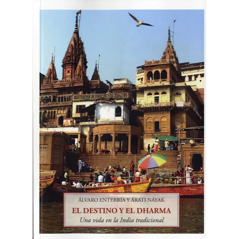 DESTINO Y EL DHARMA, EL - UNA VIDA EN LA INDIA TRADICIONAL (Nuevo)