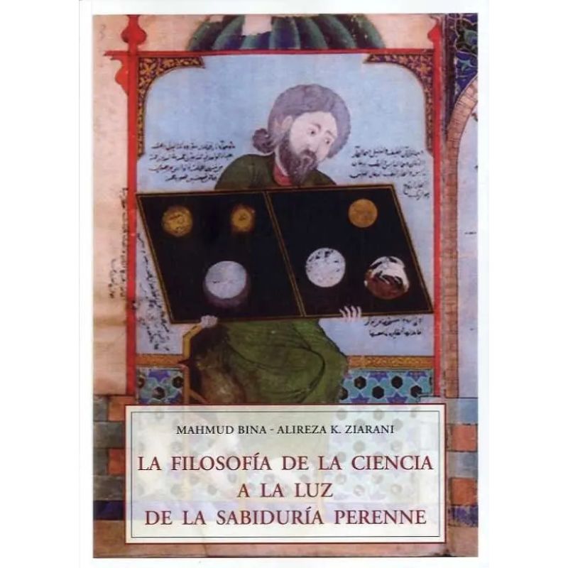 FILOSOFIA DE LA CIENCIA A LA LUZ DE LA SABIDURIA PERENNE (Nuevo)