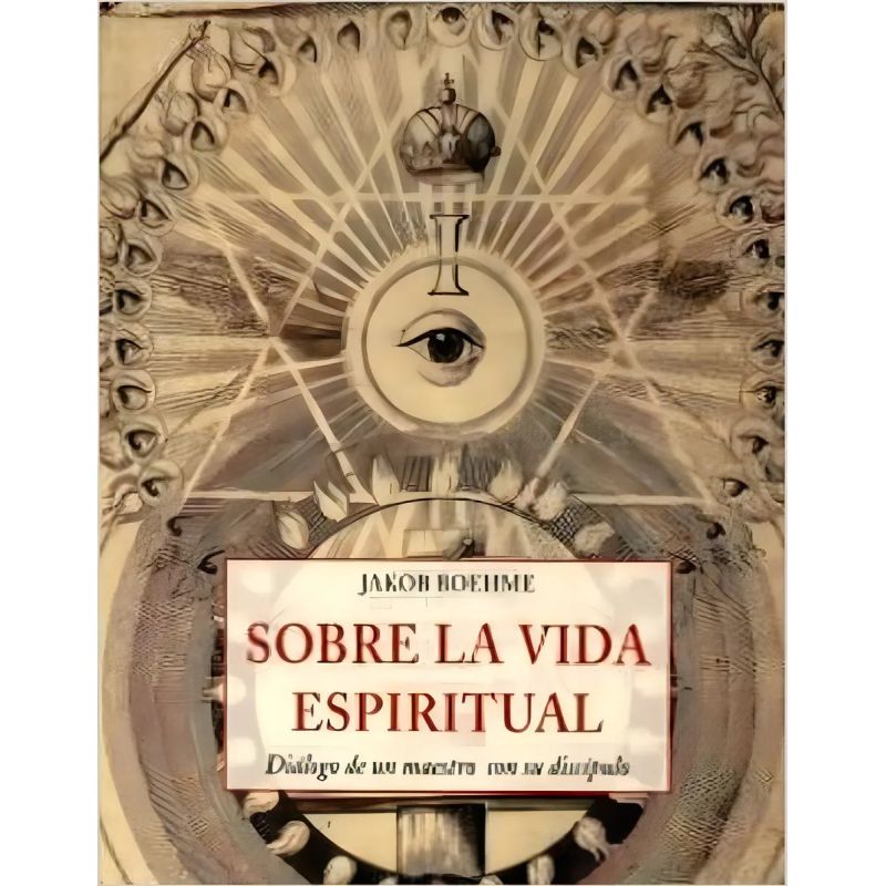 SOBRE LA VIDA ESPIRITUAL - DIALOGO DE UN MAESTRO CON SU DISCIPULO (Nuevo)