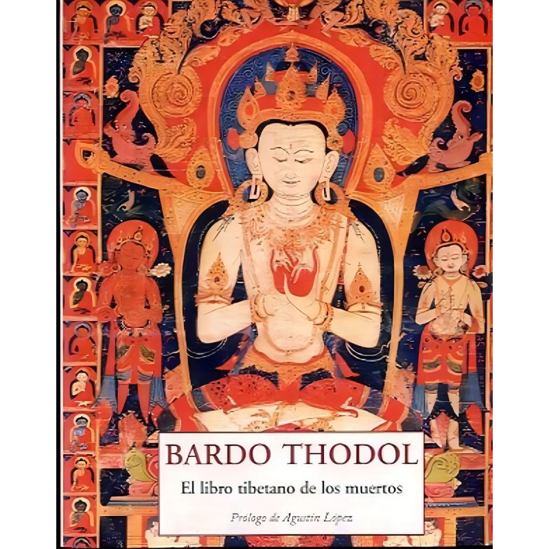 BARDO THODOL - EL LIBRO TIBETANO  DE LOS MUERTOS (Nuevo)