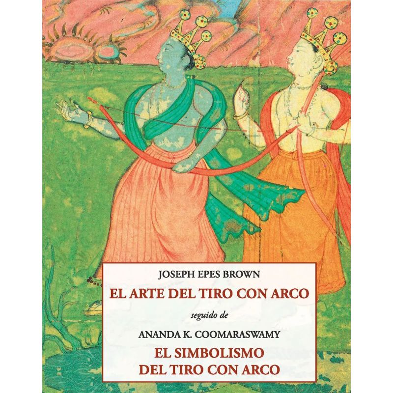 ARTE DEL TIRO CON ARCO, EL (Nuevo)