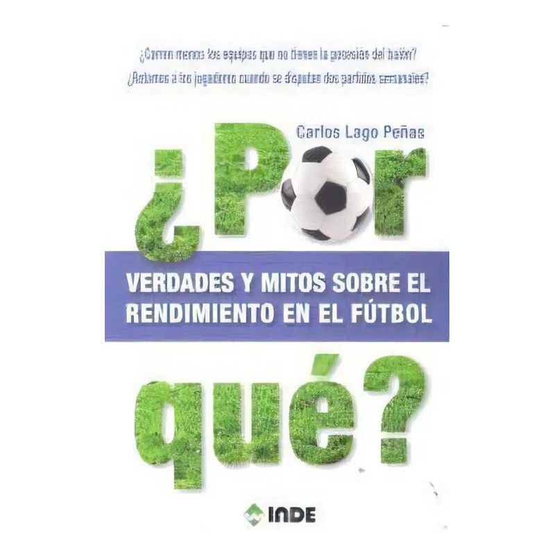POR QUE? - VERDADES Y MITOS SOBRE EL RENDIMIENTO EN EL FUTBOL (Nuevo)