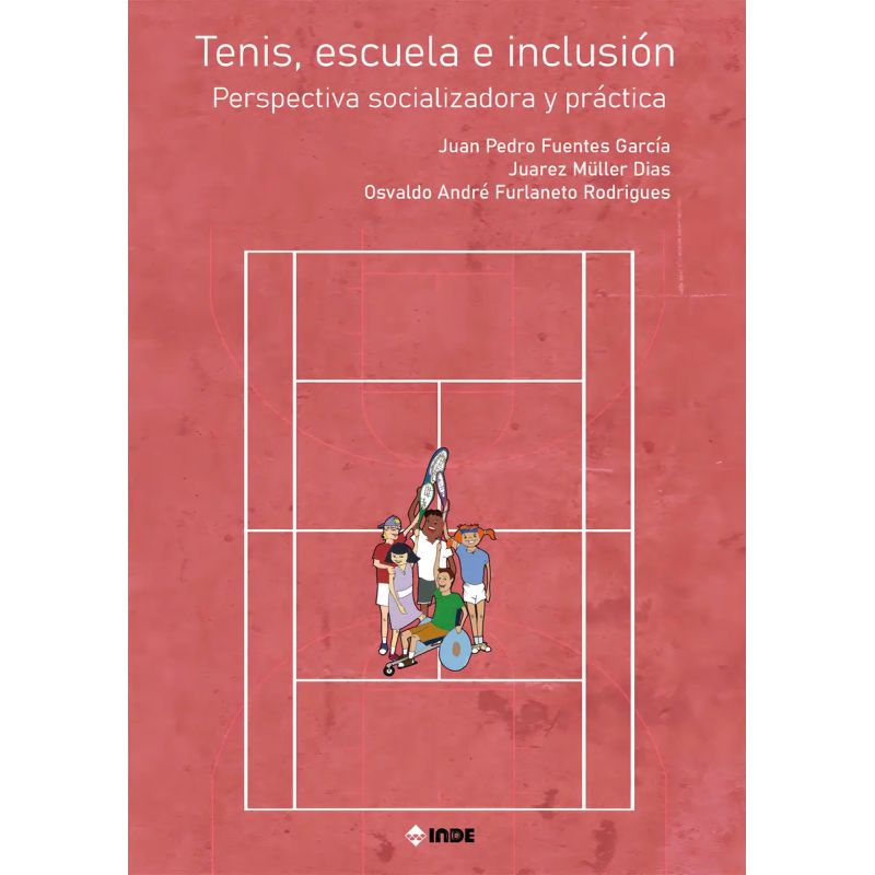 TENIS , ESCUELA E INCLUSION - PERSPECTIVA SOCIALIZADORA Y PRACTICA (Nuevo)