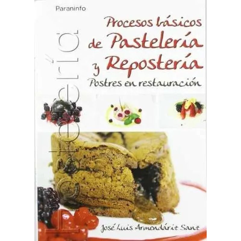 PROCESOS BASICOS DE PASTELERIA Y REPOSTERIA:POSTRES EN RESTA