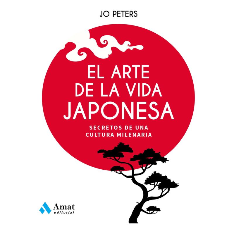 ARTE DE LA VIDA JAPONESA, EL. SECRETOS DE UNA CULTURA MILENARIA (Nuevo)