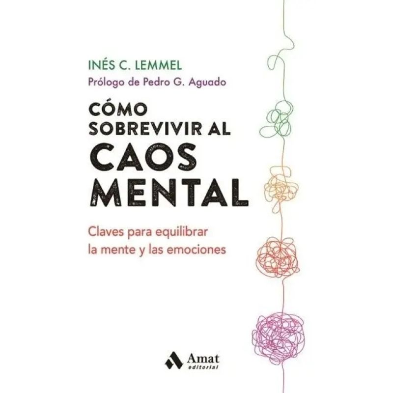 COMO SOBREVIVIR AL CAOS MENTAL (Nuevo)