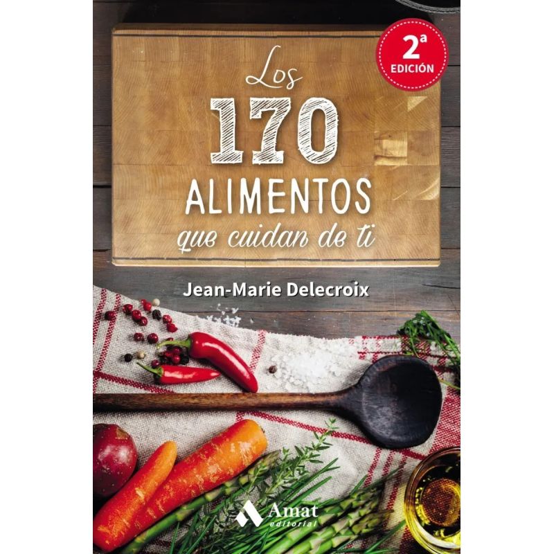 170 ALIMENTOS QUE CUIDAN DE TI, LOS