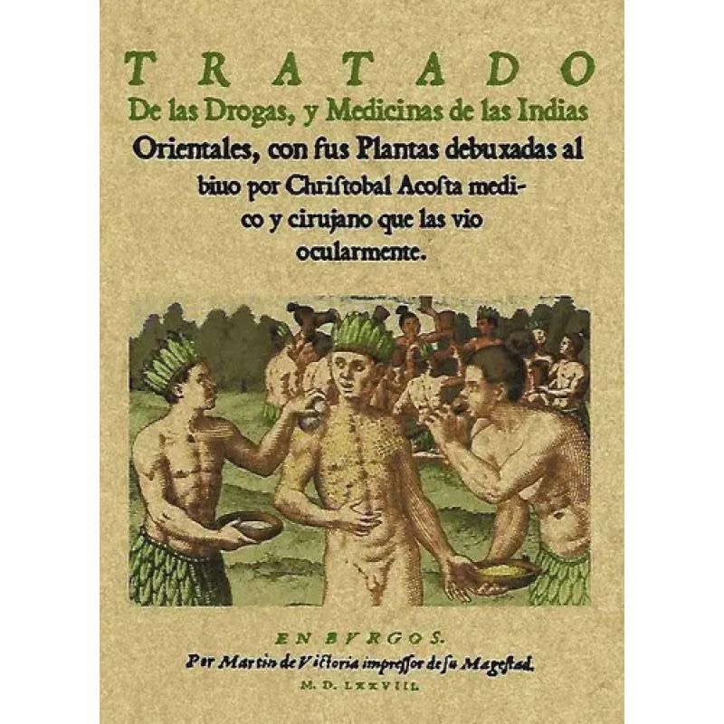 TRATADO DE LAS DROGAS Y MEDICINAS DE LAS INDIAS ORIENTALES (Nuevo)
