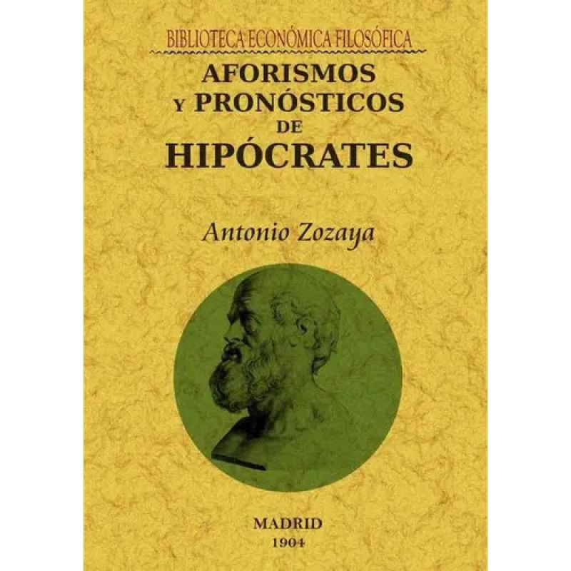 AFORISMOS Y PRONOSTICOS DE HIPOCRATES (Nuevo)