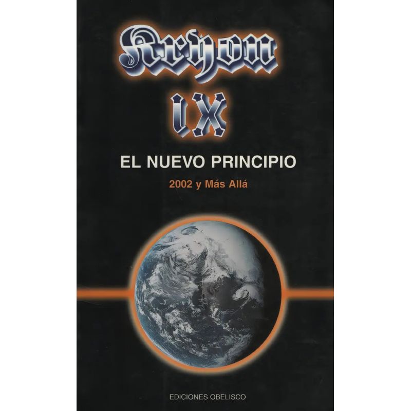 KRYON IX:EL NUEVO PRINCIPIO. 2002 Y MAS ALLA (Nuevo)