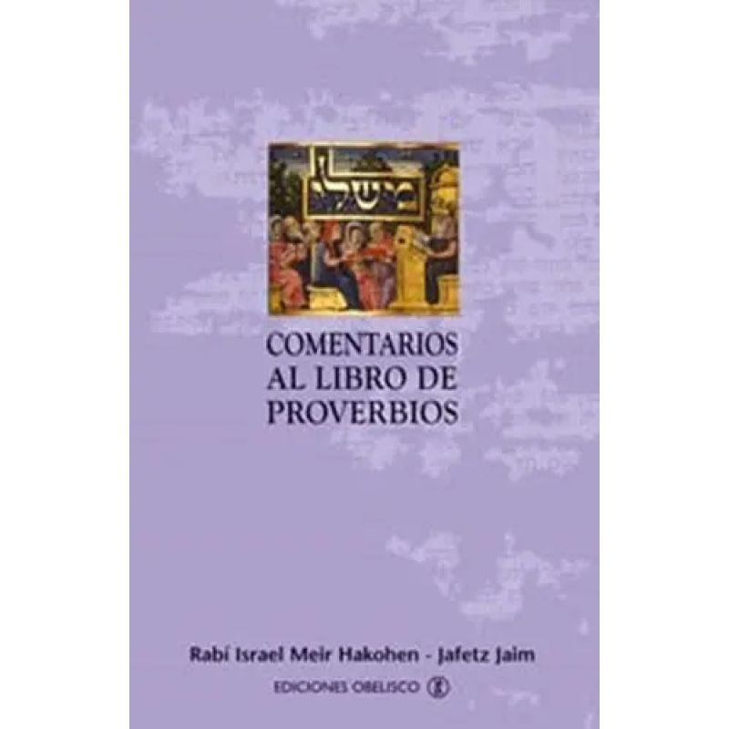 COMENTARIOS AL LIBRO DE PROVERBIOS (Nuevo)