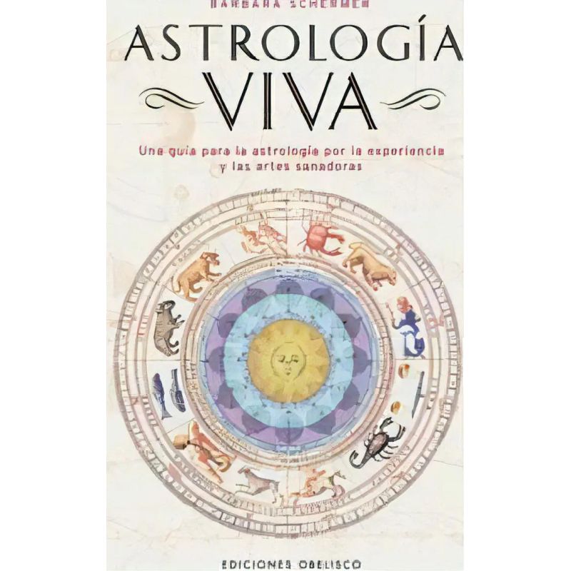 ASTROLOGIA VIVA - UNA GUIA PARA LA ASTROLOGIA POR LA EXPERIENCIA Y LAS ARTES SANADORAS (Nuevo)