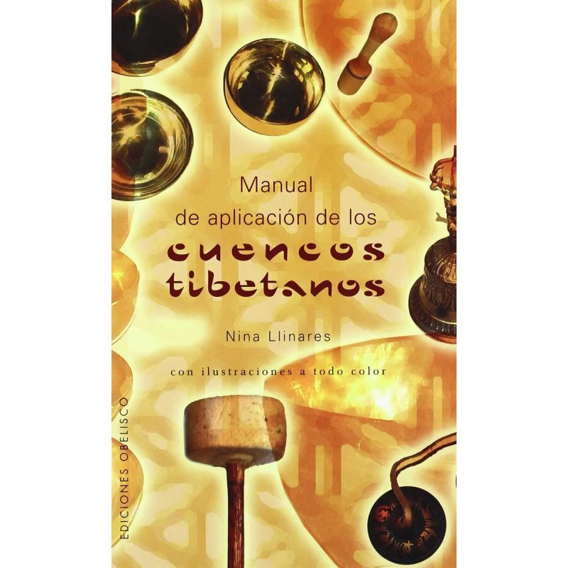 MANUAL DE APLICACION DE LOS CUENCOS TIBETANOS (Nuevo)
