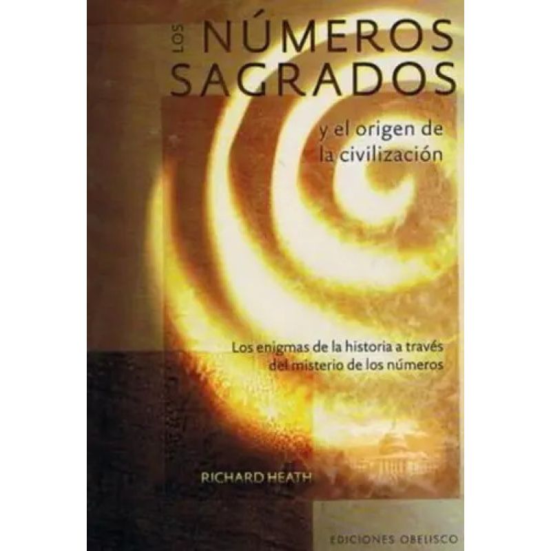 NUMEROS SAGRADOS Y EL ORIGEN DE LA CIVILIZACION, LOS (Nuevo)