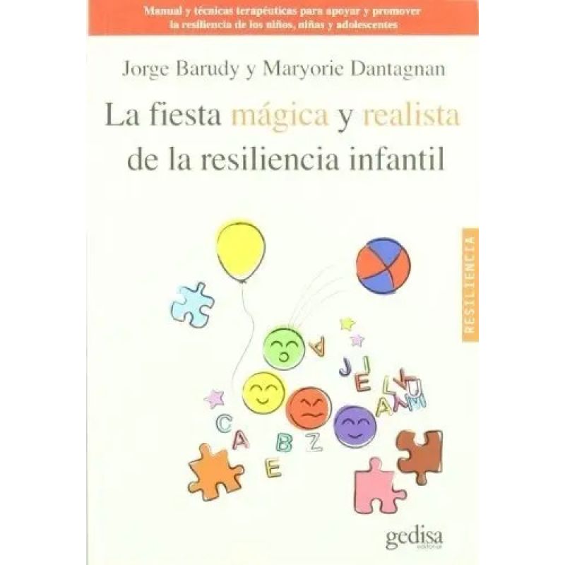 FIESTA MAGICA Y REALISTA DE LA RESILIENCIA INFANTIL, LA (Nuevo)