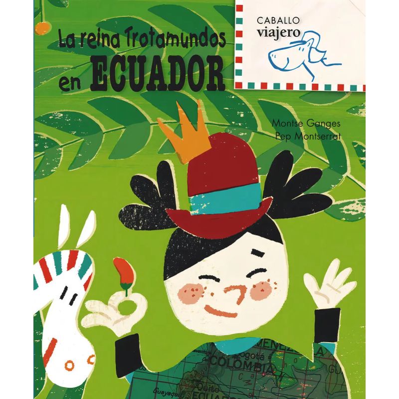 REINA TROTAMUNDOS EN ECUADOR, LA - CABALLO VIAJERO - TD (Nuevo)