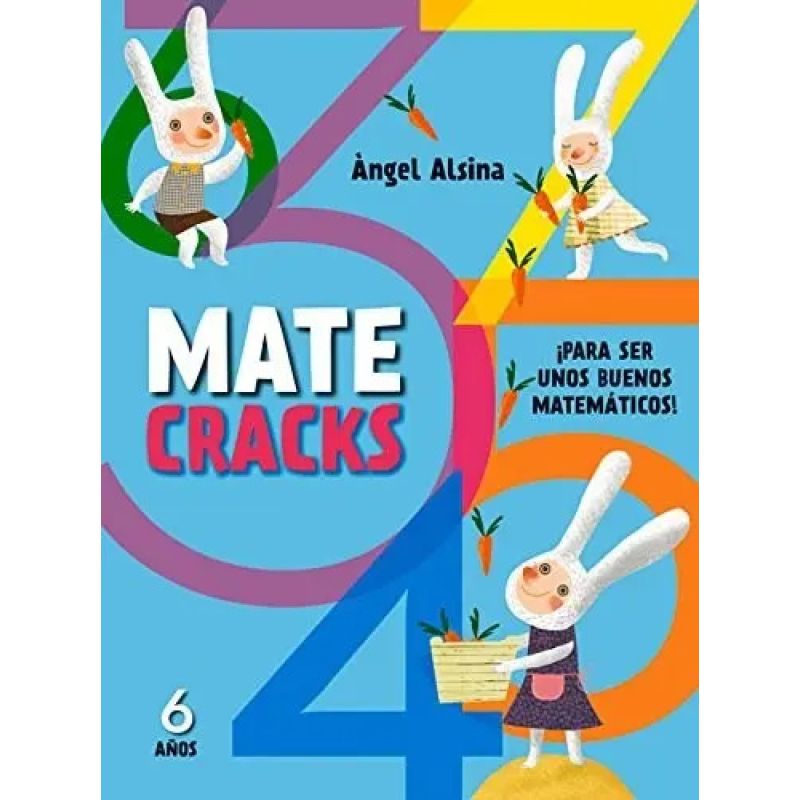 MATECRACKS 6 - AÑOS PARA SER UNOS BUENOS MATEMATICOS (Nuevo)