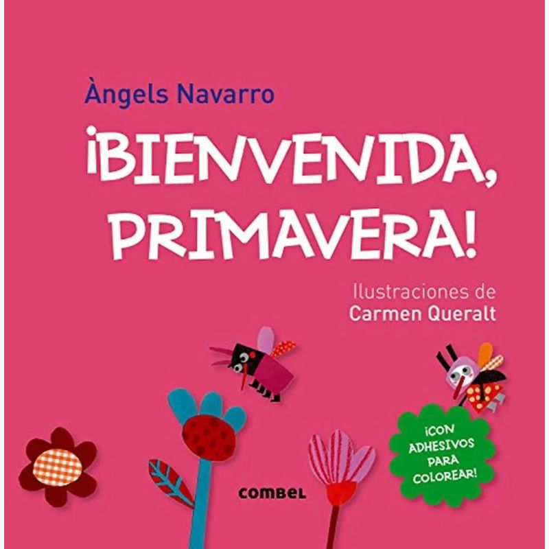 BIENVENIDA, PRIMAVERA! C/ADHESIVOS PARA COLOREAR (Nuevo)