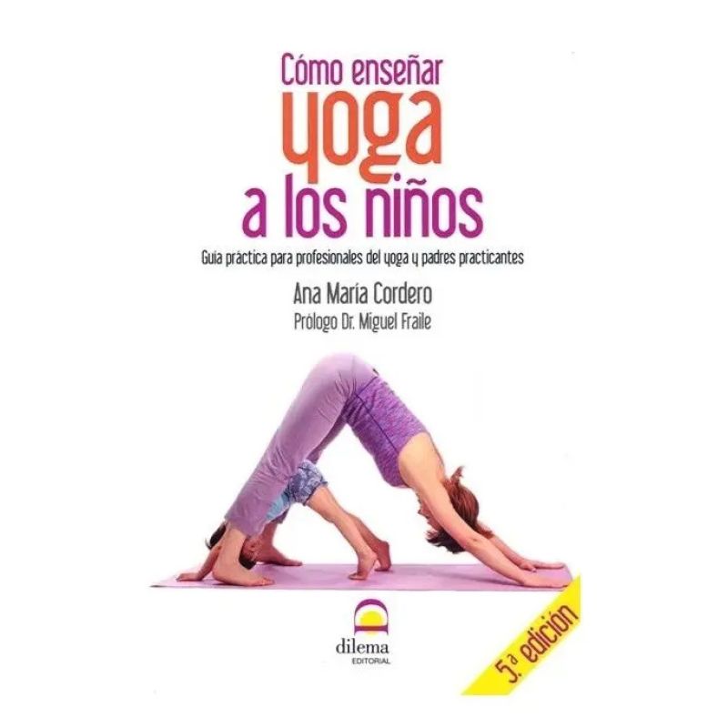 COMO ENSEÑAR YOGA A LOS NIÑOS (Nuevo)