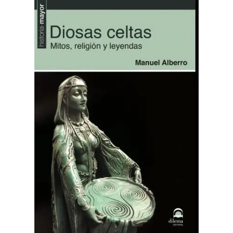 DIOSAS CELTAS - MITOS, RELIGION Y LEYENDAS (Nuevo)