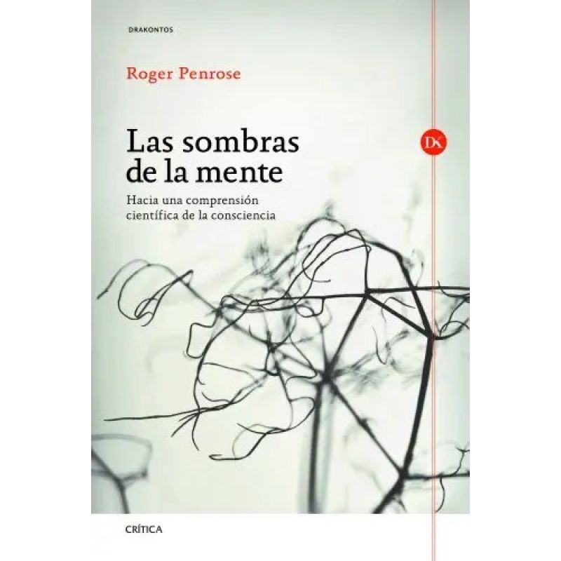 SOMBRAS DE LA MENTE - HACIA UNA COMPRENSION CIENTIFICA DE LA CONSCIENCIA (Nuevo)