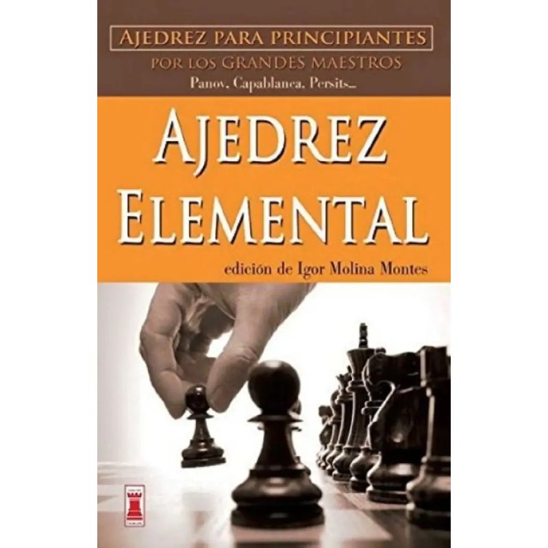 AJEDREZ ELEMENTAL - AJEDREZ PARA PRINCIPIANTES POR LOS GRANDES MAESTROS (Nuevo) - Miniatura 2
