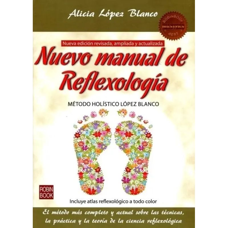 NUEVO MANUAL DE REFLEXOLOGIA. METODO HOLISTICO LOPEZ BLANCO (Nuevo)