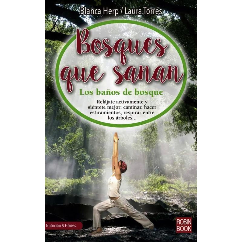 BOSQUES QUE SANAN - LOS BAÑOS DE BOSQUE (Nuevo)