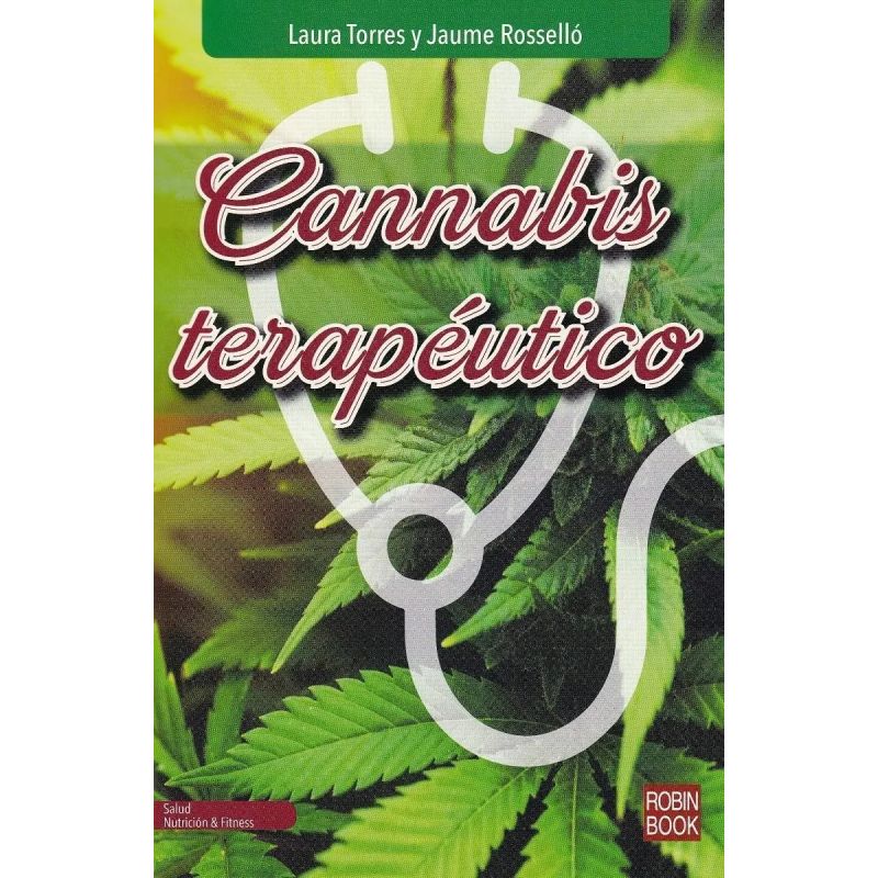 CANNABIS TERAPEUTICO - TODO LO QUE DEBES SABER SOBRE EL CANNABIS MEDICINAL (Nuevo)