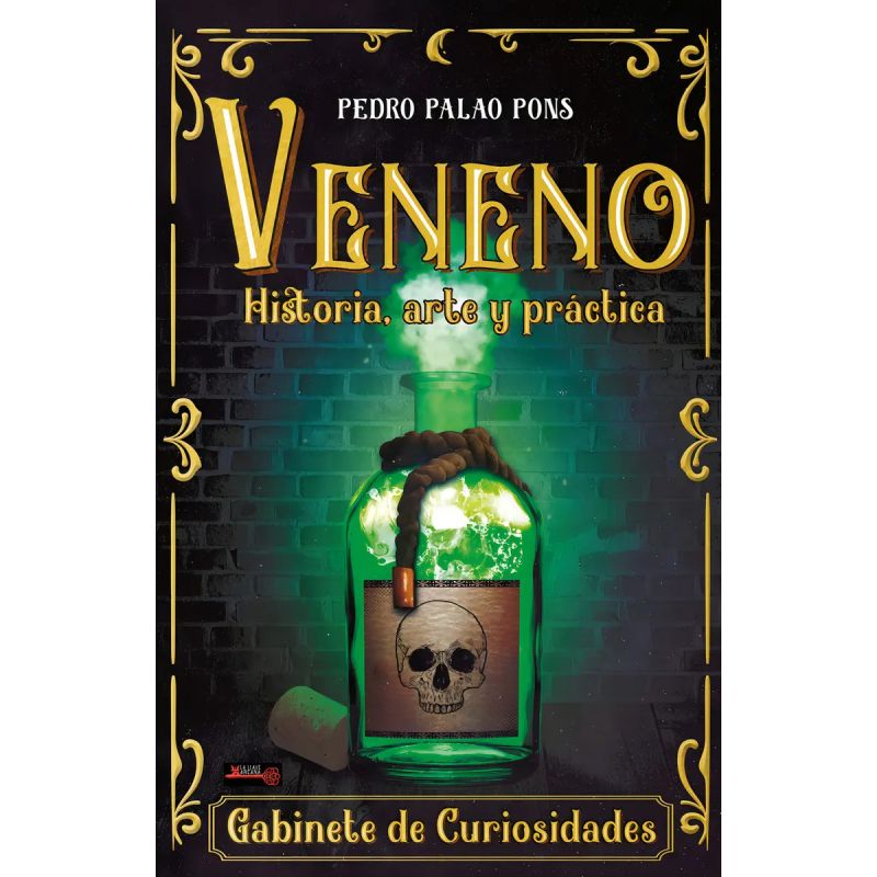 VENENO - HISTORIA, ARTE Y PRACTICA (Nuevo)