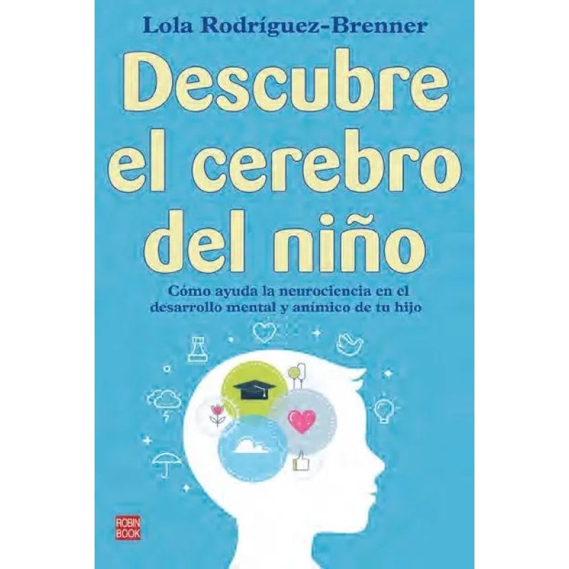 DESCUBRE EL CEREBRO DEL NIÑO (Nuevo)