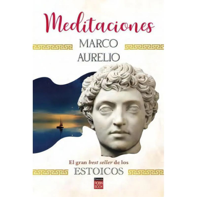 MEDITACIONES - EL GRAN BEST SELLER DE LOS ESTOICOS (Nuevo)