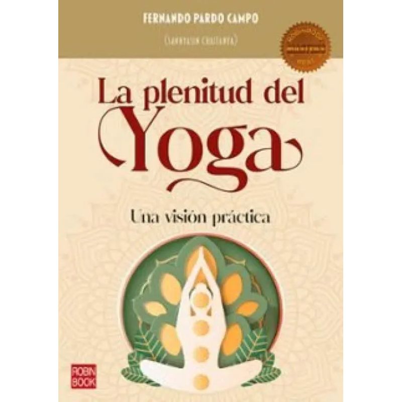 PLENITUD DEL YOGA, LA - UNA VISION PRACTICA (Nuevo)