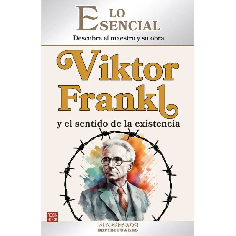 VIKTOR FRANKL Y EL SENTIDO DE LA EXISTENCIA (Nuevo)