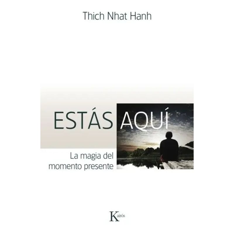 ESTAS AQUI. LA MAGIA DEL MOMENTO PRESENTE (ED.ARG.) (Nuevo)