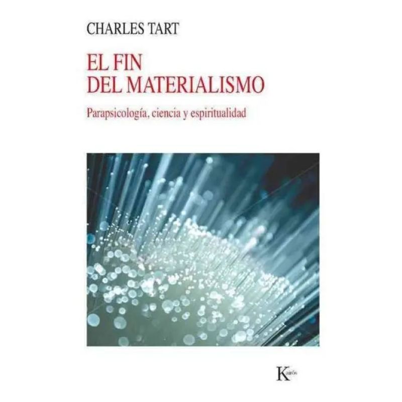 FIN DEL MATERIALISMO, EL - PARAPSICOLOGIA, CIENCIA Y ESPIRITUALIDAD (Nuevo)