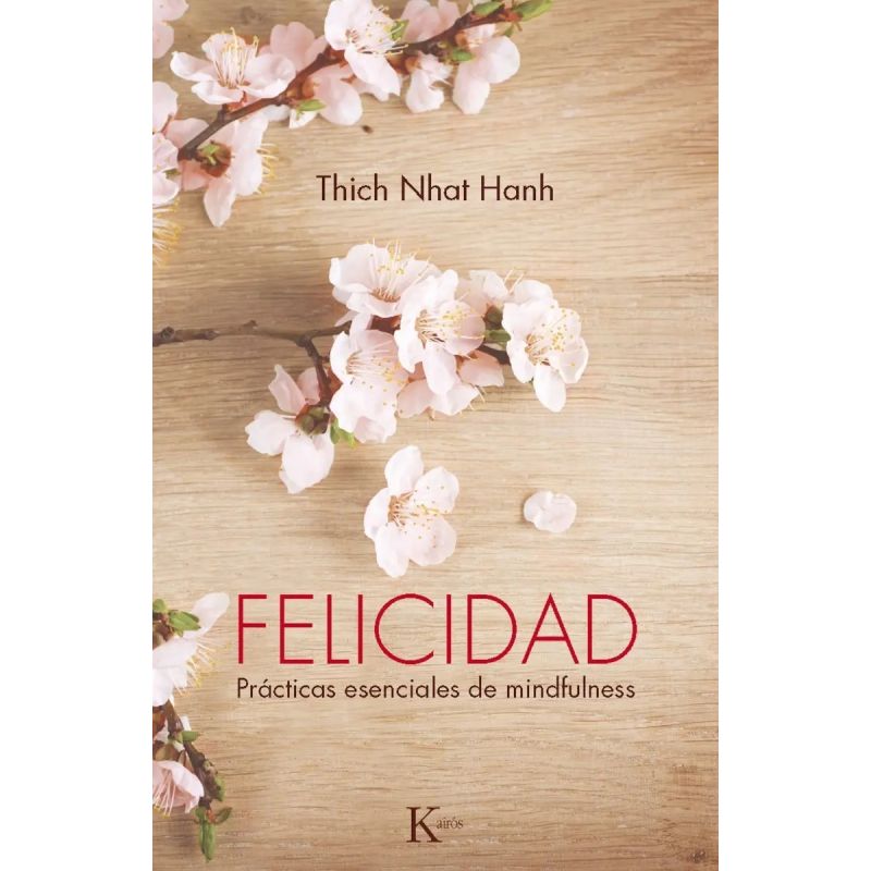 FELICIDAD. PRACTICAS ESENCIALES DE MINDFULNESS (ED.ARG.) (Nuevo)