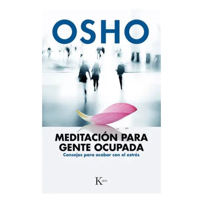 MEDITACION PARA GENTE OCUPADA - CONSEJOS PARA ACABAR CON EL ESTRES (Nuevo)