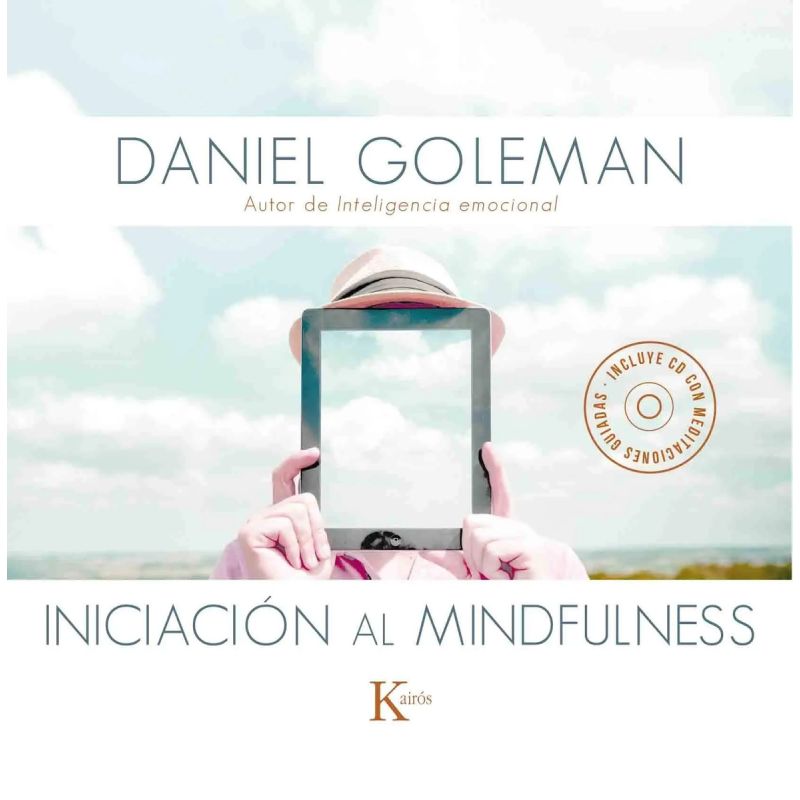INICIACION AL MINDFULNESS - INCLUYE CD CON MEDITACIONES GUIADAS (Nuevo)
