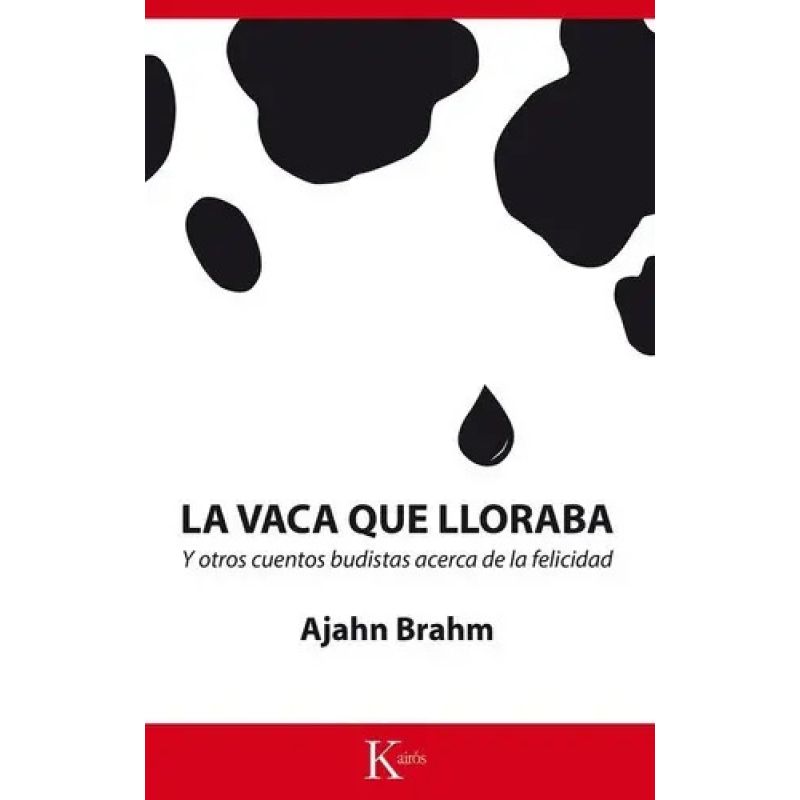 VACA QUE LLORABA, LA - Y OTROS CUENTOS BUDISTAS ACERCA DE LA FELICIDAD (Nuevo)