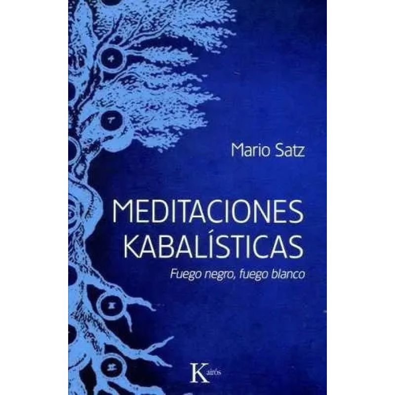 MEDITACIONES KABALISTICAS - FUEGO NEGRO, FUEGO BLANCO (Nuevo)