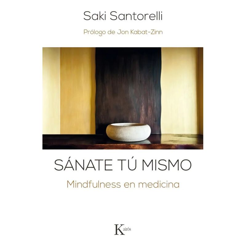 SANATE TU MISMO - MINDFULNESS EN MEDICINA