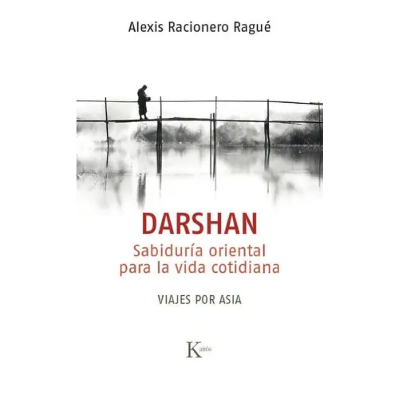 DARSHAN - SABIDURIA ORIENTAL PARA LA VIDA COTIDIANA (Nuevo)