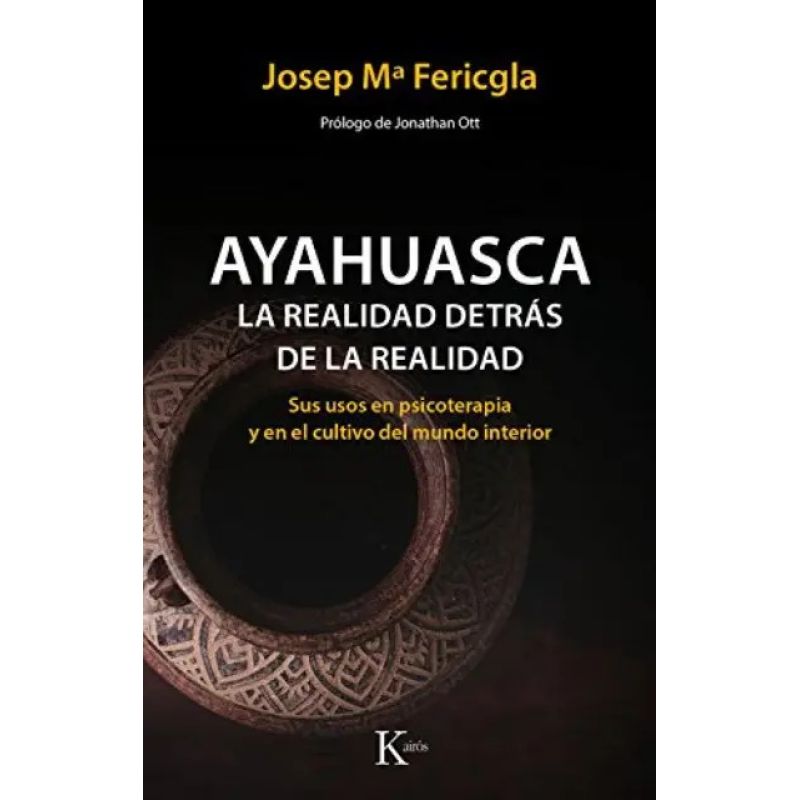 AYAHUASCA - LA REALIDAD DETRAS DE LA REALIDAD (Nuevo)