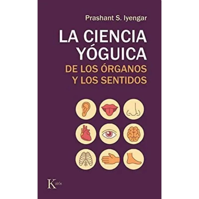 CIENCIA YOGUICA DE LOS ORGANOS Y LOS SENTIDOS , LA (Nuevo)