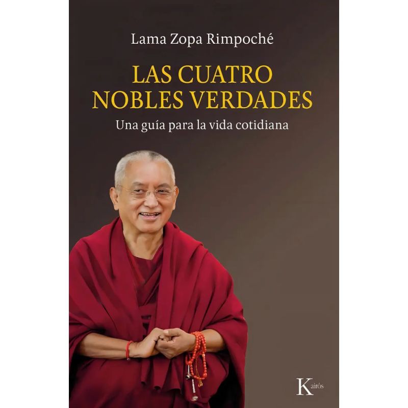 CUATRO NOBLES VERDADES, LAS - UNA GUIA PARA LA VIDA COTIDIANA (Nuevo)