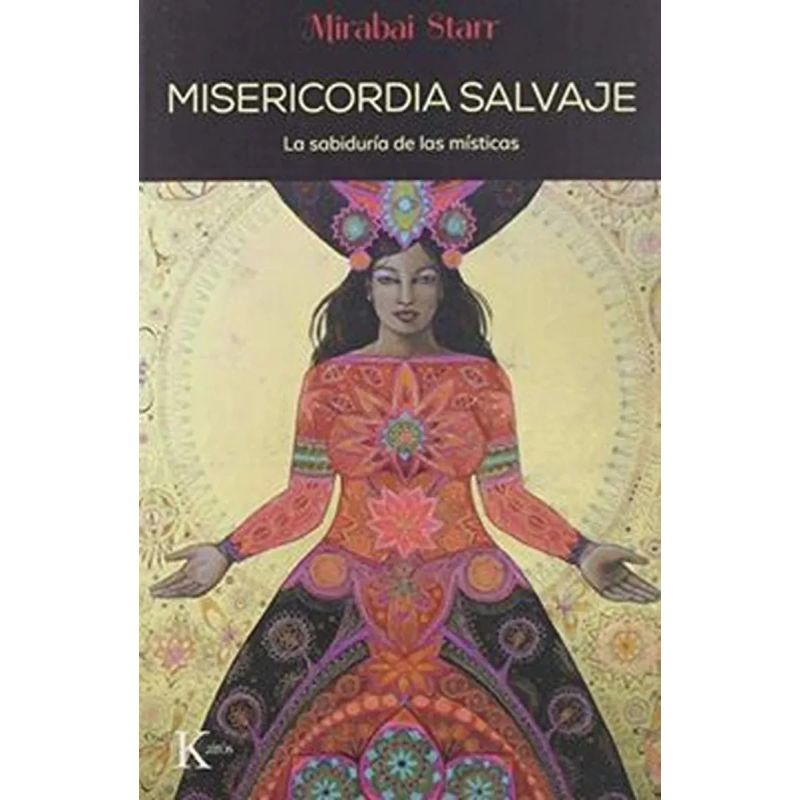 MISERICORDIA SALVAJE - LA SABIDURIA DE LAS MISTICAS (Nuevo) - Miniatura 2