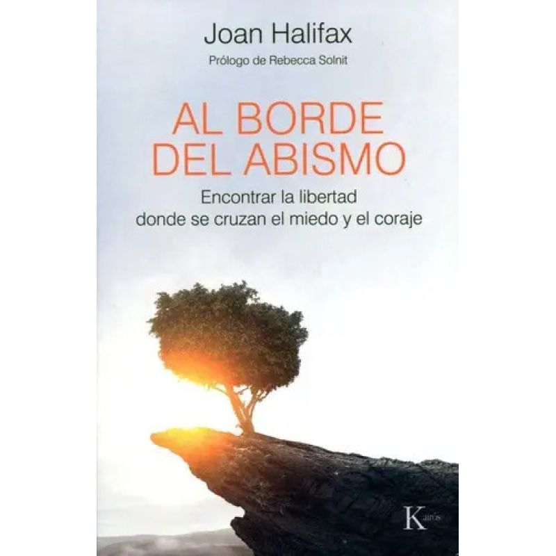 AL BORDE DEL ABISMO - ENCONTRAR LA LIBERTAD DONDE SE CRUZAN EL MIEDO Y EL CORAJE (Nuevo)