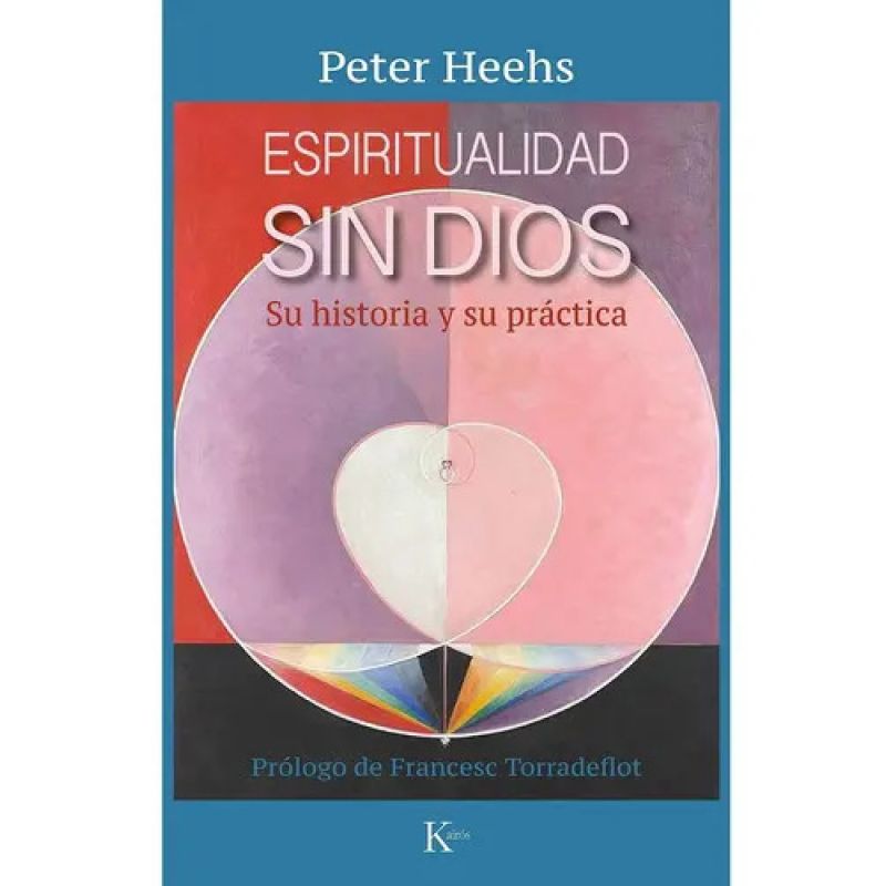 ESPIRITUALIDAD SIN DIOS - SU HISTORIA Y SU PRACTICA (Nuevo)